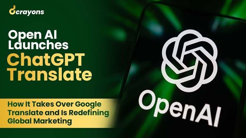 OpenAI Launches ChatGPT Translate: How It Takes Over Google Translate and Is Redefining Global Marketing