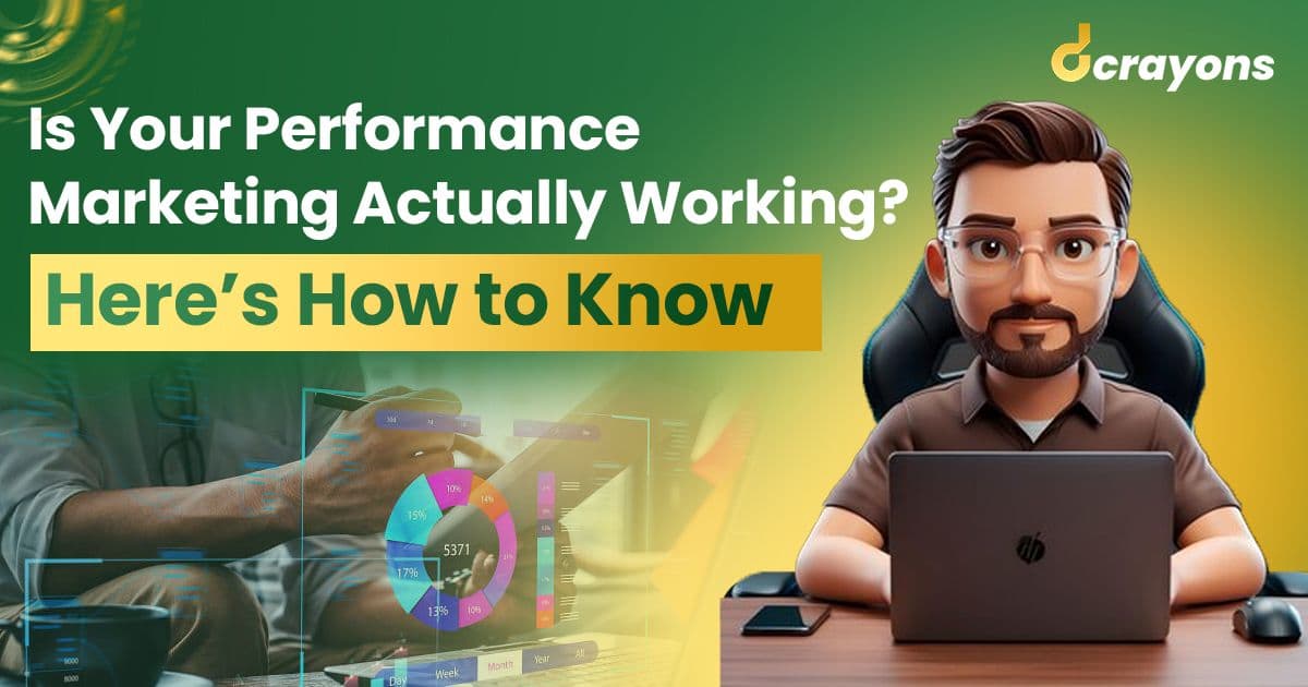 Is Your Performance Marketing Strategy Actually Working? Here’s How to Know