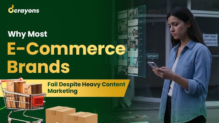 Why Most E-commerce Brands Fail Despite Heavy Content Marketing