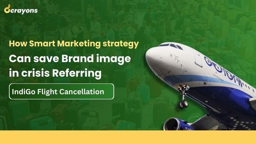 IndiGo Flight Cancelled - How Smart Digital Marketing Can Save the Brand’s Image