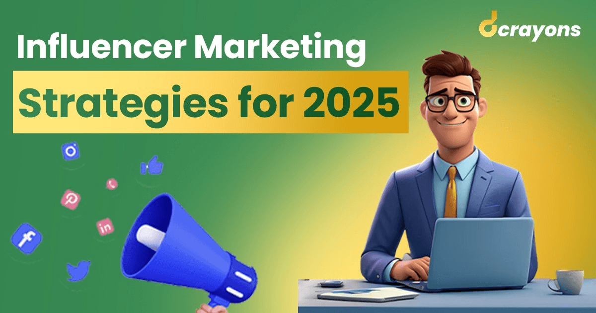 Influencer Marketing Strategies for 2025