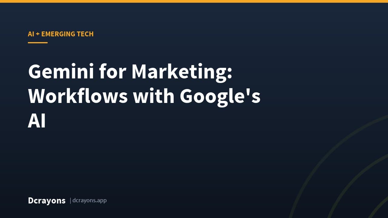 Gemini for Marketing: Workflows with Google's AI