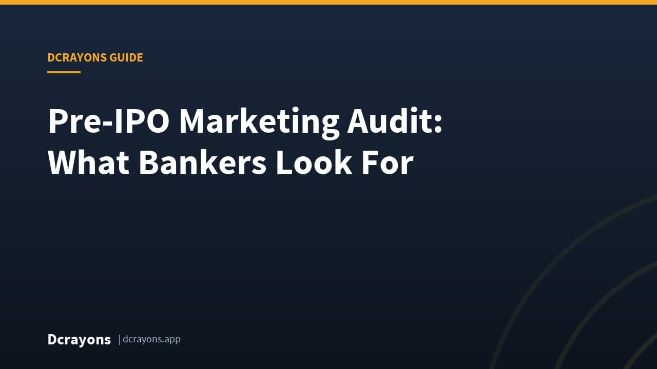 Pre-IPO Marketing Audit: What Bankers Look For