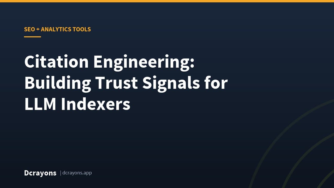 Citation Engineering: Building Trust Signals for LLM Indexers