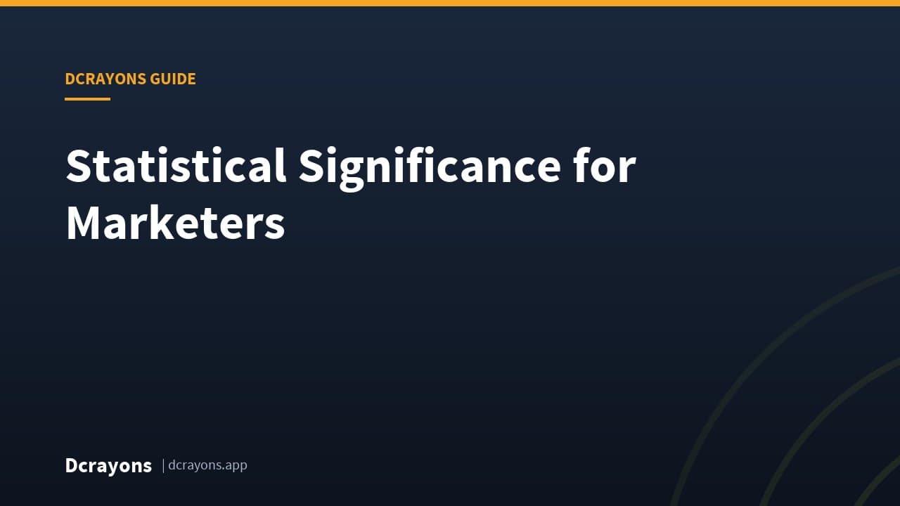Statistical Significance for Marketers