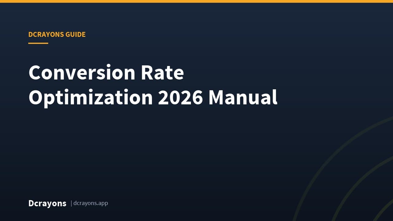 Conversion Rate Optimization 2026 Manual