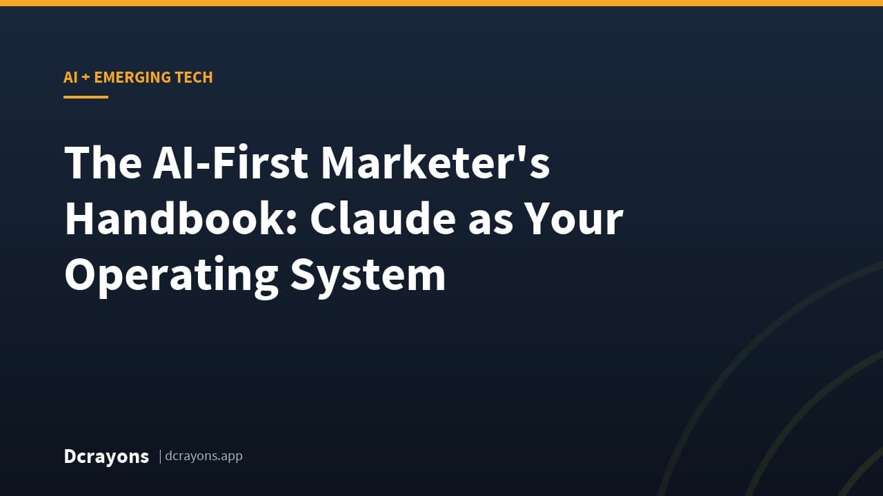 The AI-First Marketer's Handbook: Claude as Your Operating System