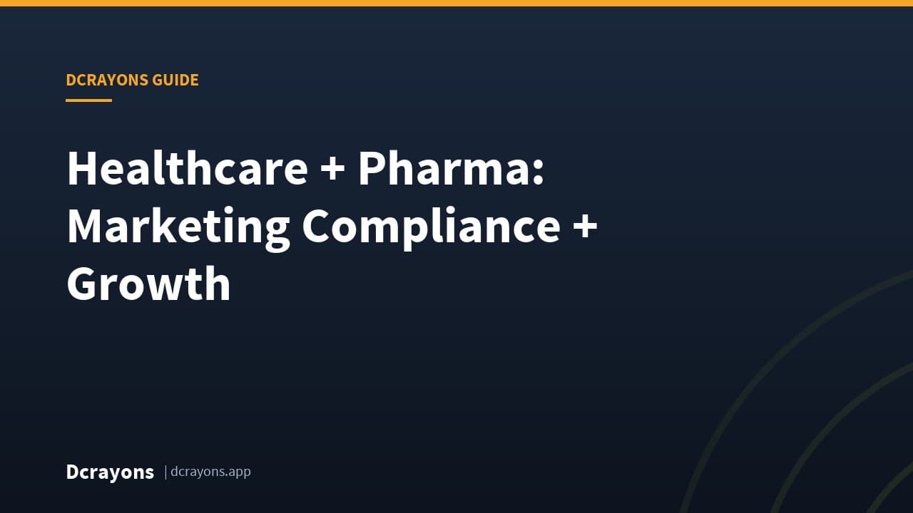 Healthcare + Pharma: Marketing Compliance + Growth