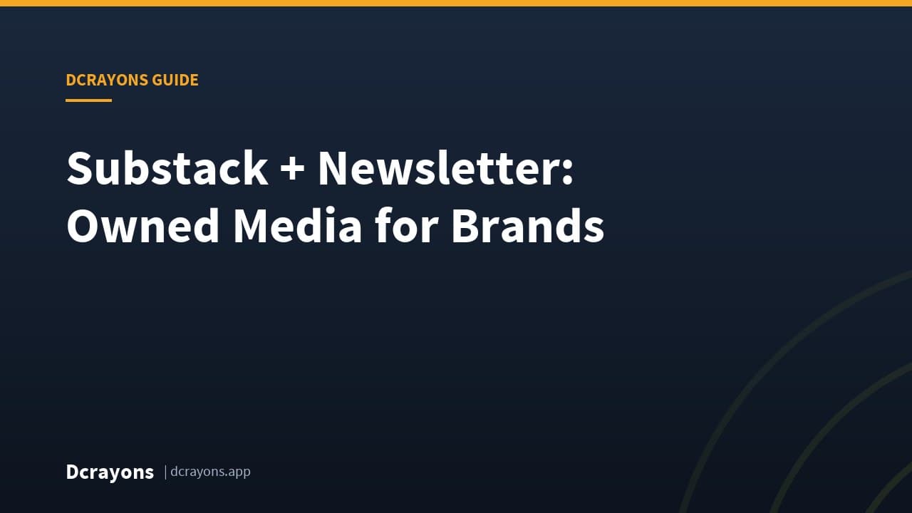Substack + Newsletter: Owned Media for Brands
