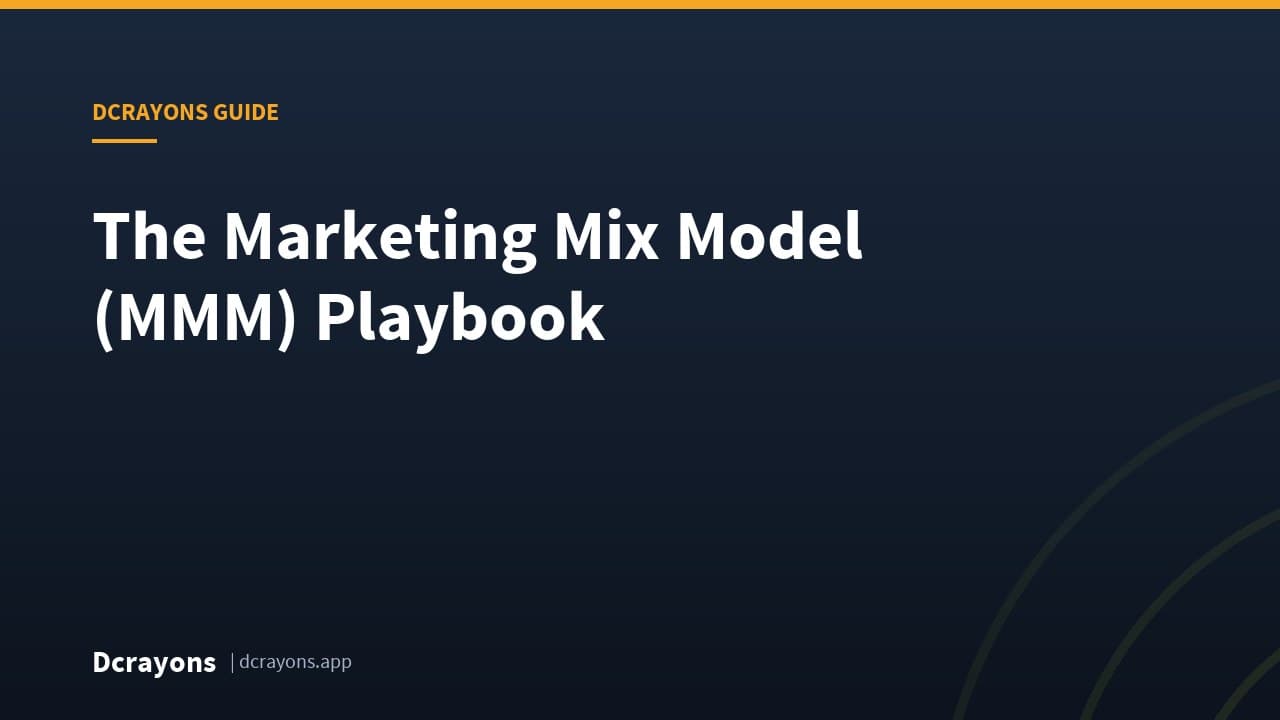 The Marketing Mix Model (MMM) Playbook
