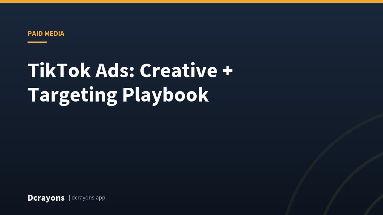 TikTok Ads: Creative + Targeting Playbook