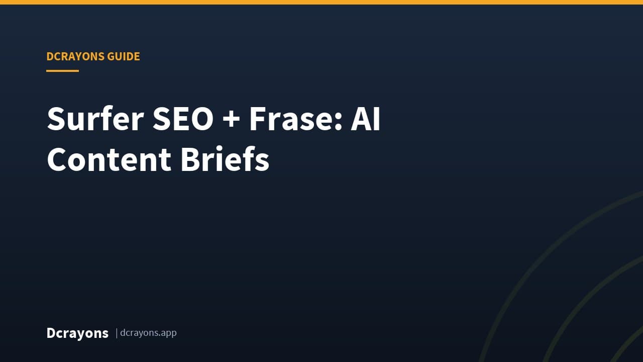 Surfer SEO + Frase: AI Content Briefs