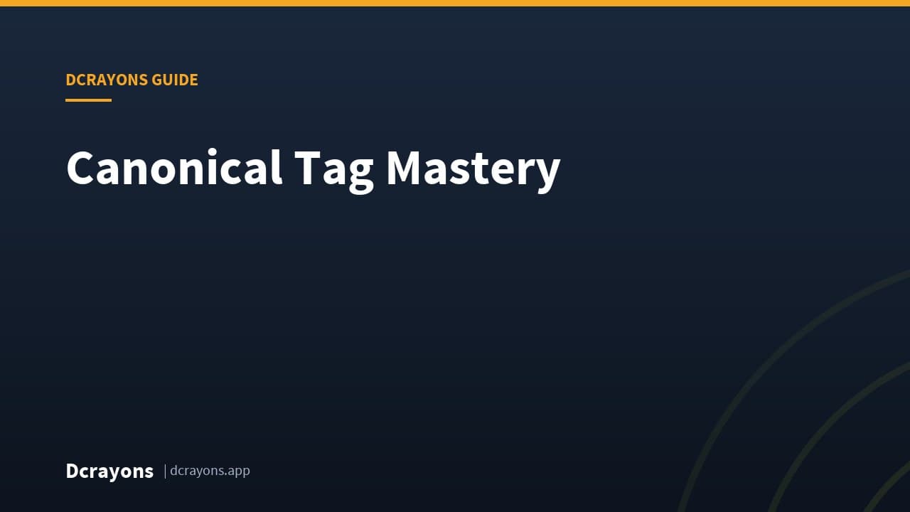 Canonical Tag Mastery