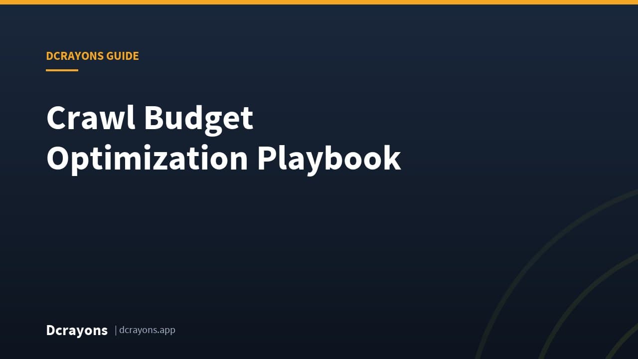 Crawl Budget Optimization Playbook