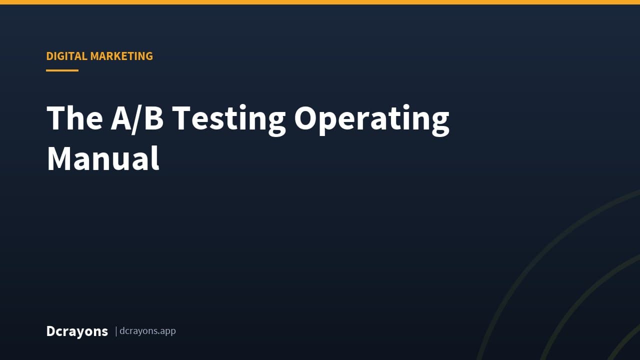 The A/B Testing Operating Manual