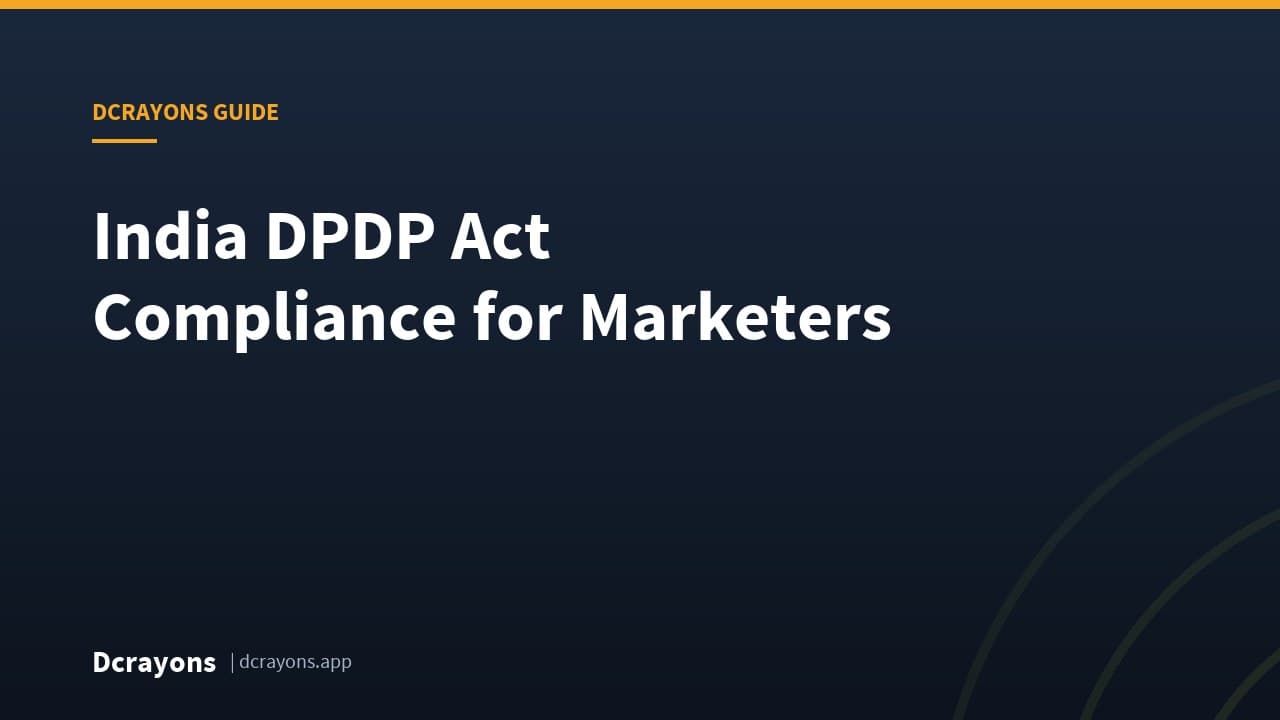 India DPDP Act Compliance for Marketers