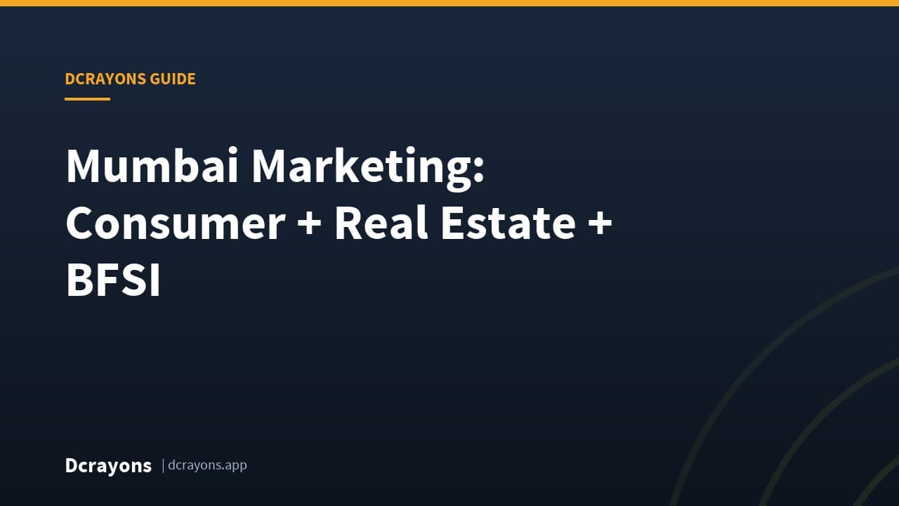 Mumbai Marketing: Consumer + Real Estate + BFSI