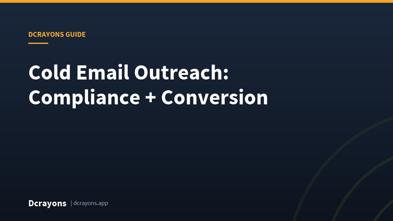 Cold Email Outreach: Compliance + Conversion