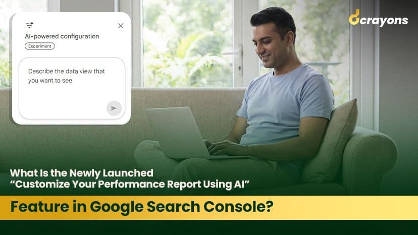 What Is the Newly Launched “Customize Your Performance Report Using AI” Feature in Google Search Console? – Explained