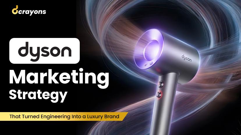 Dyson Marketing Strategy That Turned Engineering Into a Luxury Brand